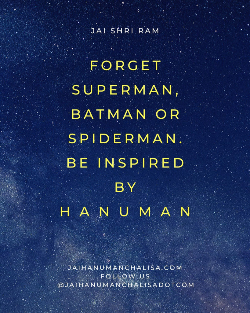 Forget Superman, Batman or Spiderman, be Inspired by Hanuman