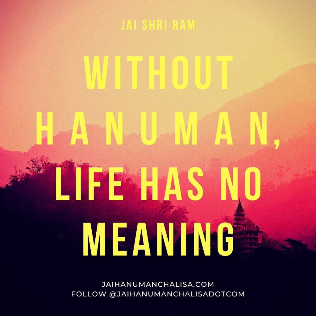 Without Hanuman, life has no meaning